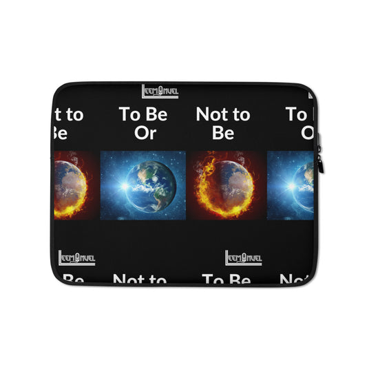 To Be Or Not To Be Laptop Sleeve